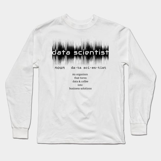 Data Scientist Dictionary Definition | Data Waves White Long Sleeve T-Shirt by aRtVerse